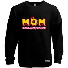Свитшот без начеса Mom we`re happy family